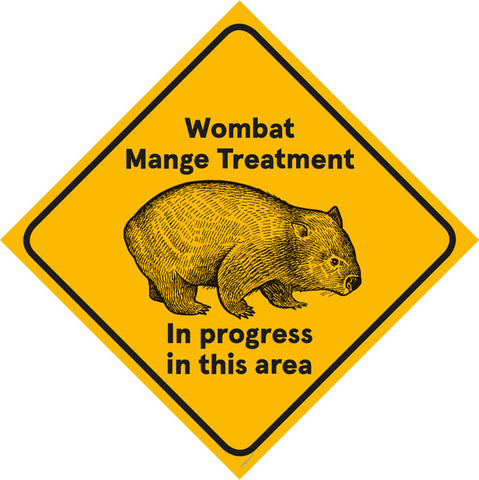 Mange - WIRE0044 - WIRES Wombat Mange Treatment Diamond Corflute Sign
